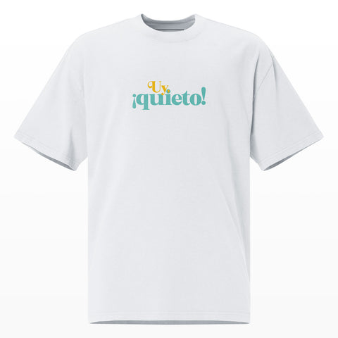 T-Shirt Uy, quieto frontal, diseño exclusivo y alegre con líneas de cera, estilo oversize, color blanco, algodón premium, streetwear mexicano, garantía de satisfacción y producción sostenible.